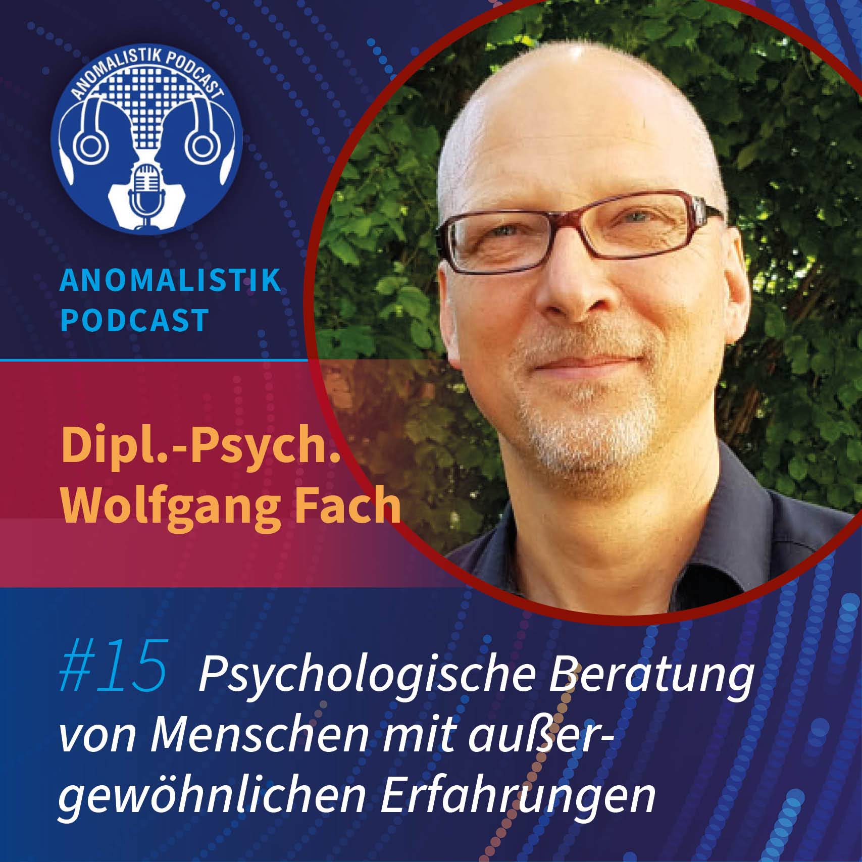 Anomalistik Podcast #15: Psychologische Beratung von Menschen mit außergewöhnlichen Erfahrungen mit Dipl.-Psych. Wolfgang Fach episode artwork