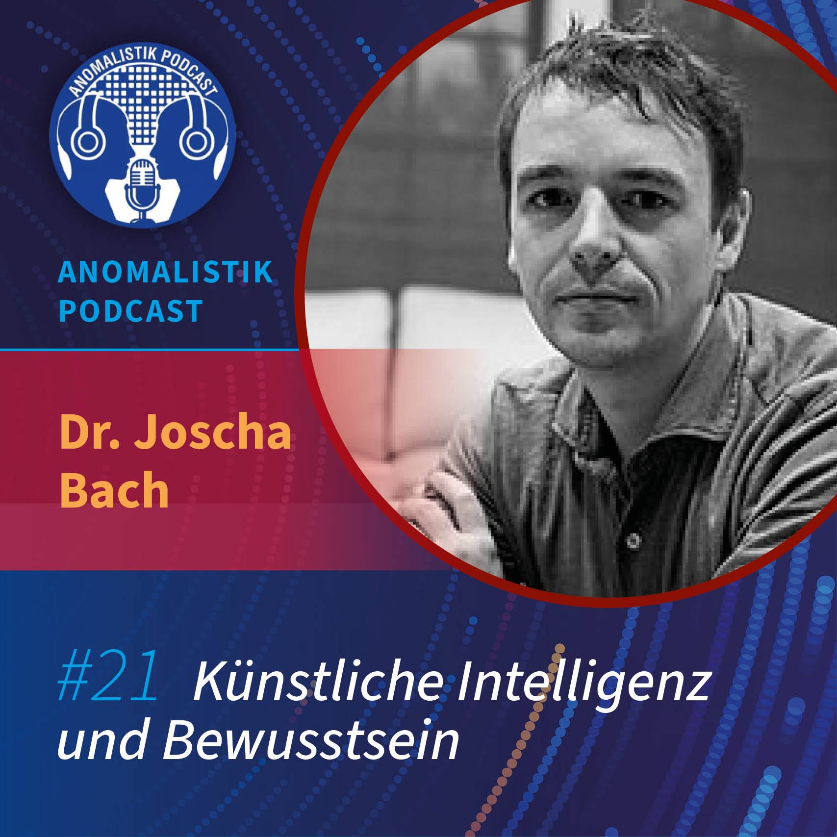Anomalistik Podcast #21: Künstliche Intelligenz und Bewusstsein mit Dr. Joscha Bach episode artwork