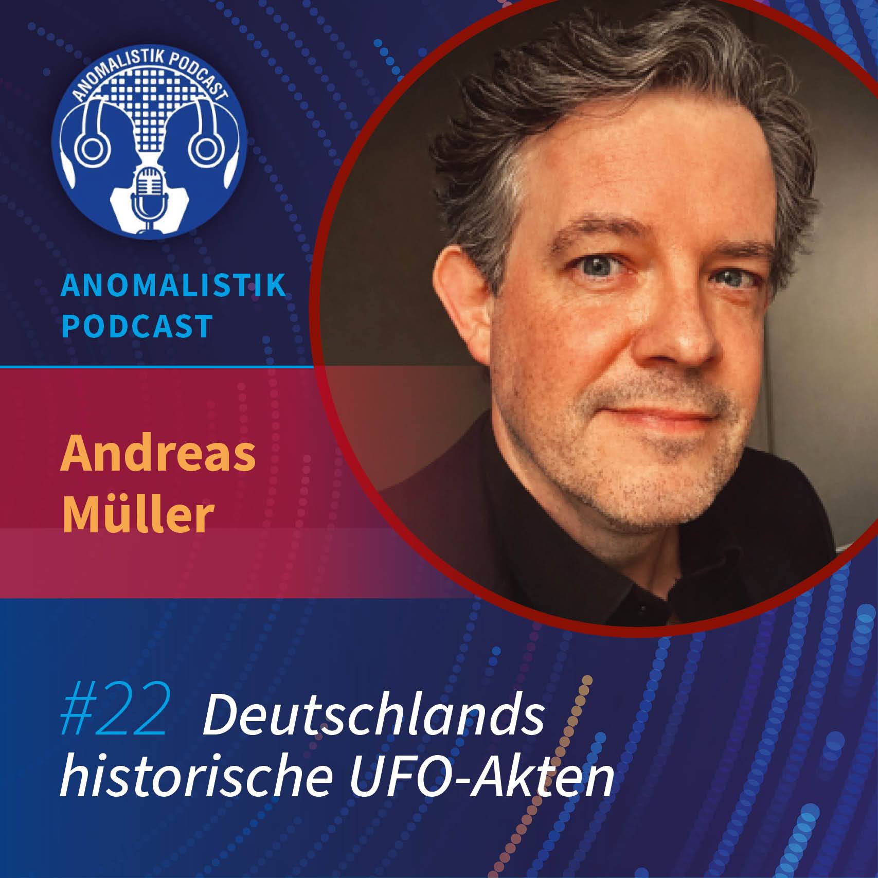 Anomalistik Podcast #22: Deutschlands historische UFO-Akten mit Andreas Müller episode artwork