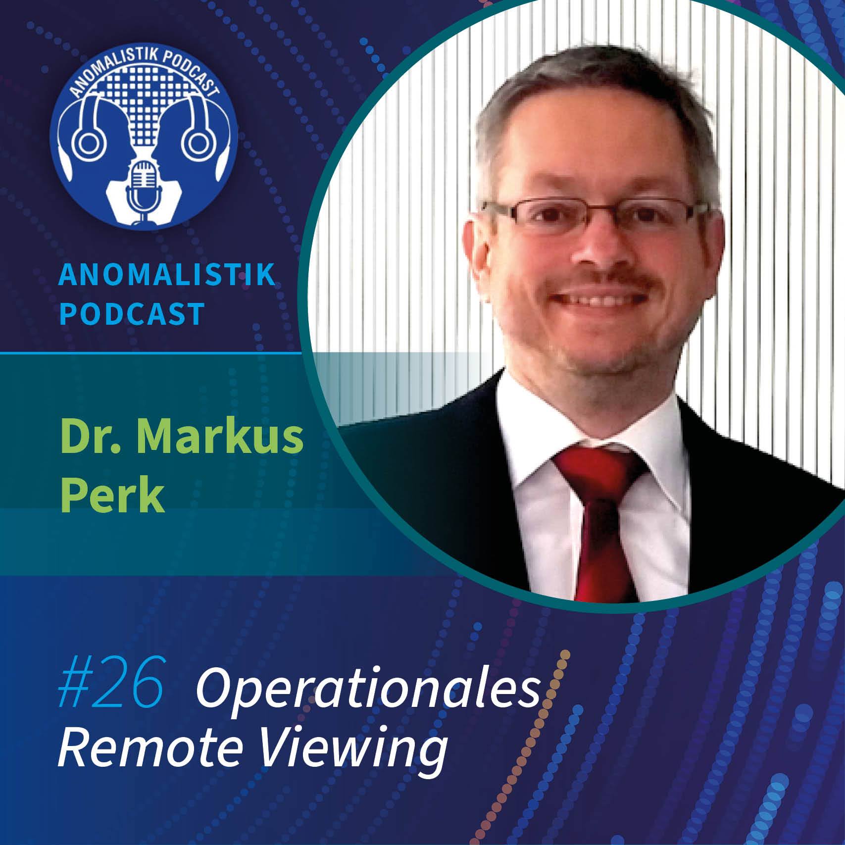 Anomalistik Podcast #26: Operationales Remote Viewing mit Dr. Markus Perk episode artwork