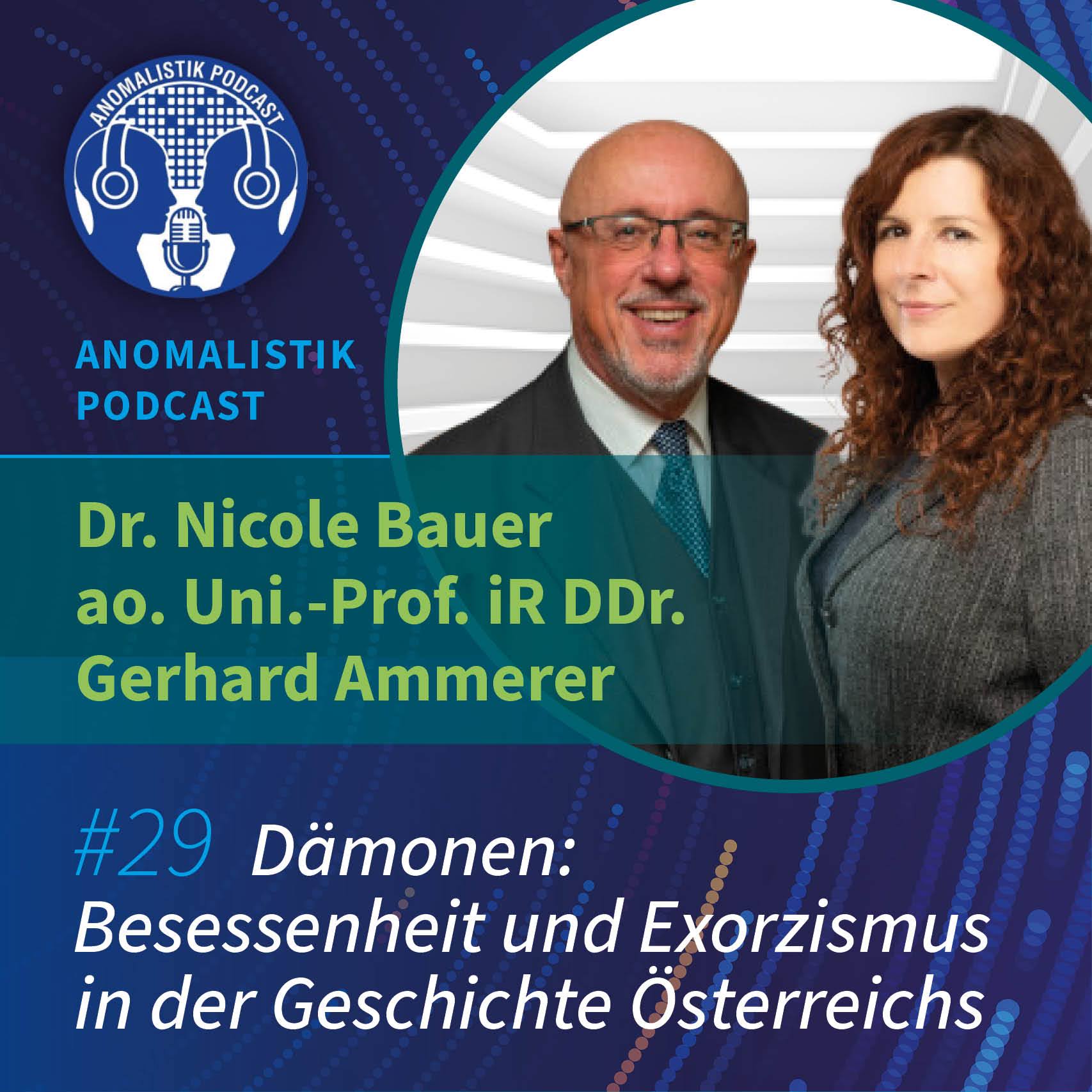 Anomalistik Podcast #29: Dämonen: Besessenheit und Exorzismus in der Geschichte Österreichs mit Dr. Nicole Bauer & Prof. Dr. Gerhard Ammerer episode artwork