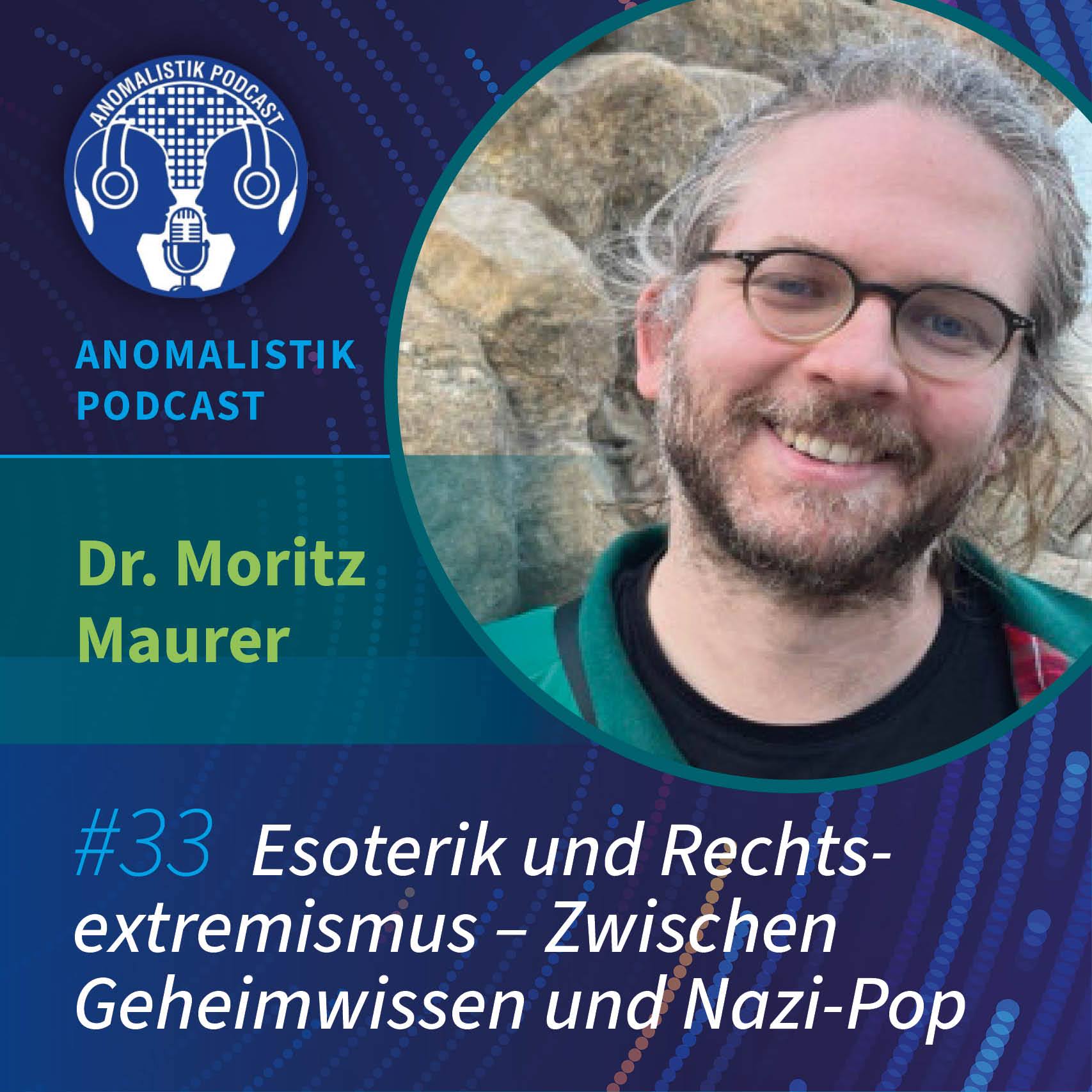 Anomalistik Podcast #33: Esoterik und Rechtsextremismus - Zwischen Geheimwissen und Nazi-Pop mit Dr. Moritz Maurer episode artwork