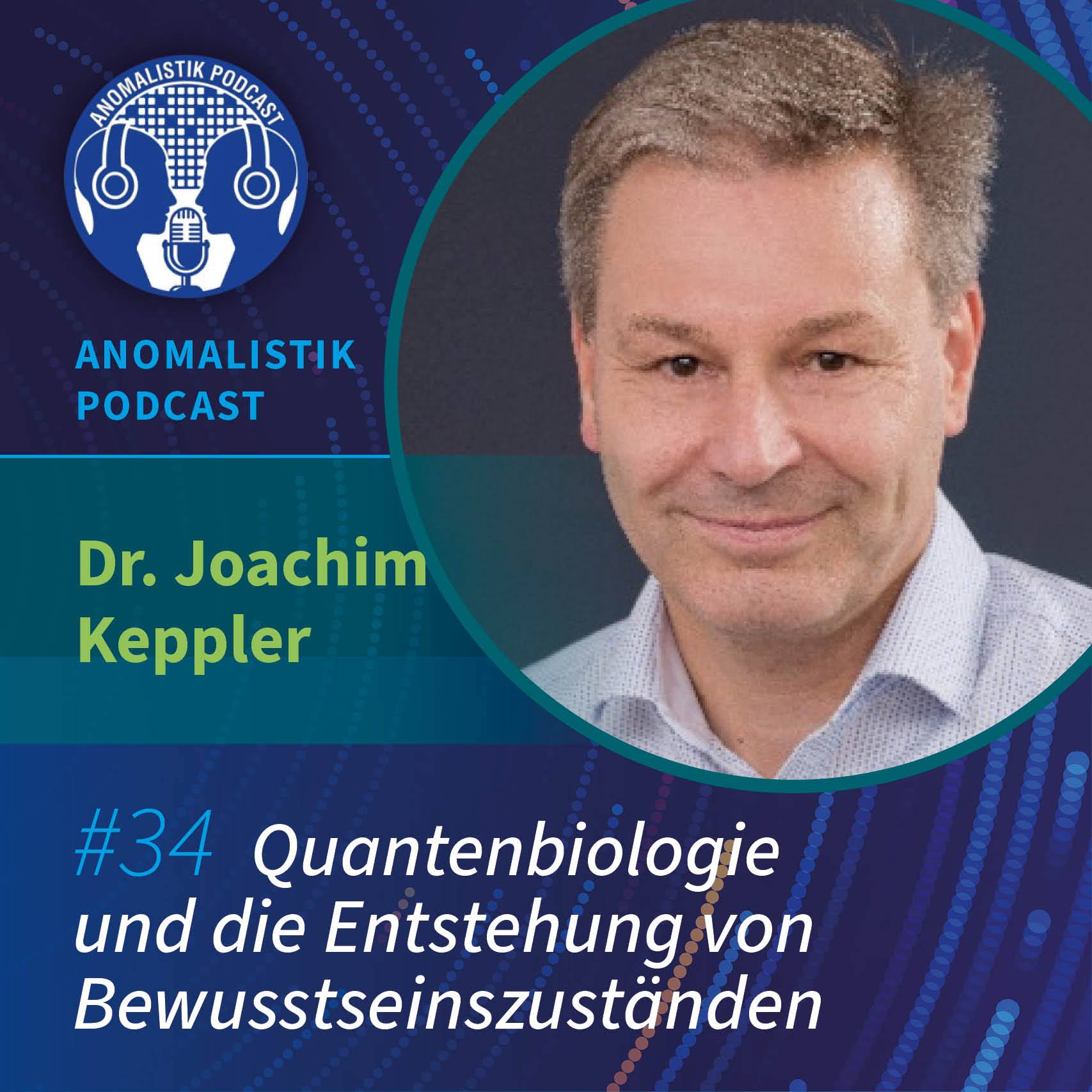 Anomalistik Podcast #34: Quantenbiologie und die Entstehung von Bewusstseinszuständen mit Dr. Joachim Keppler episode artwork