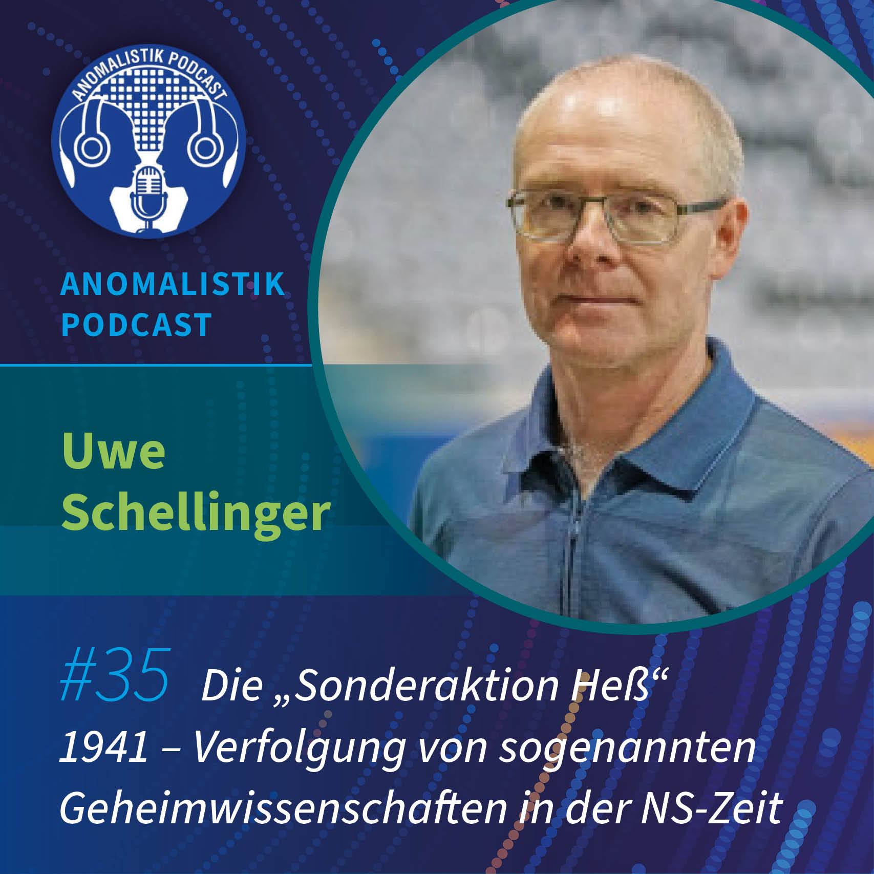 Anomalistik Podcast #35: Die "Sonderaktion Heß" 1941 - Verfolgung von sogenannten Geheimwissenschaften in der NS-Zeit mit Uwe Schellinger episode artwork