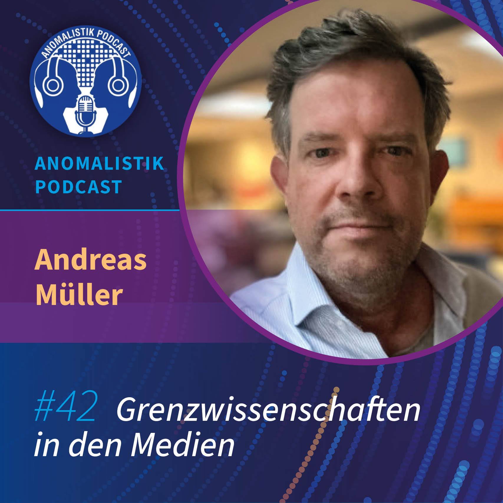 Anomalistik Podcast #42: Grenzwissenschaften in den Medien mit Andreas Müller episode artwork
