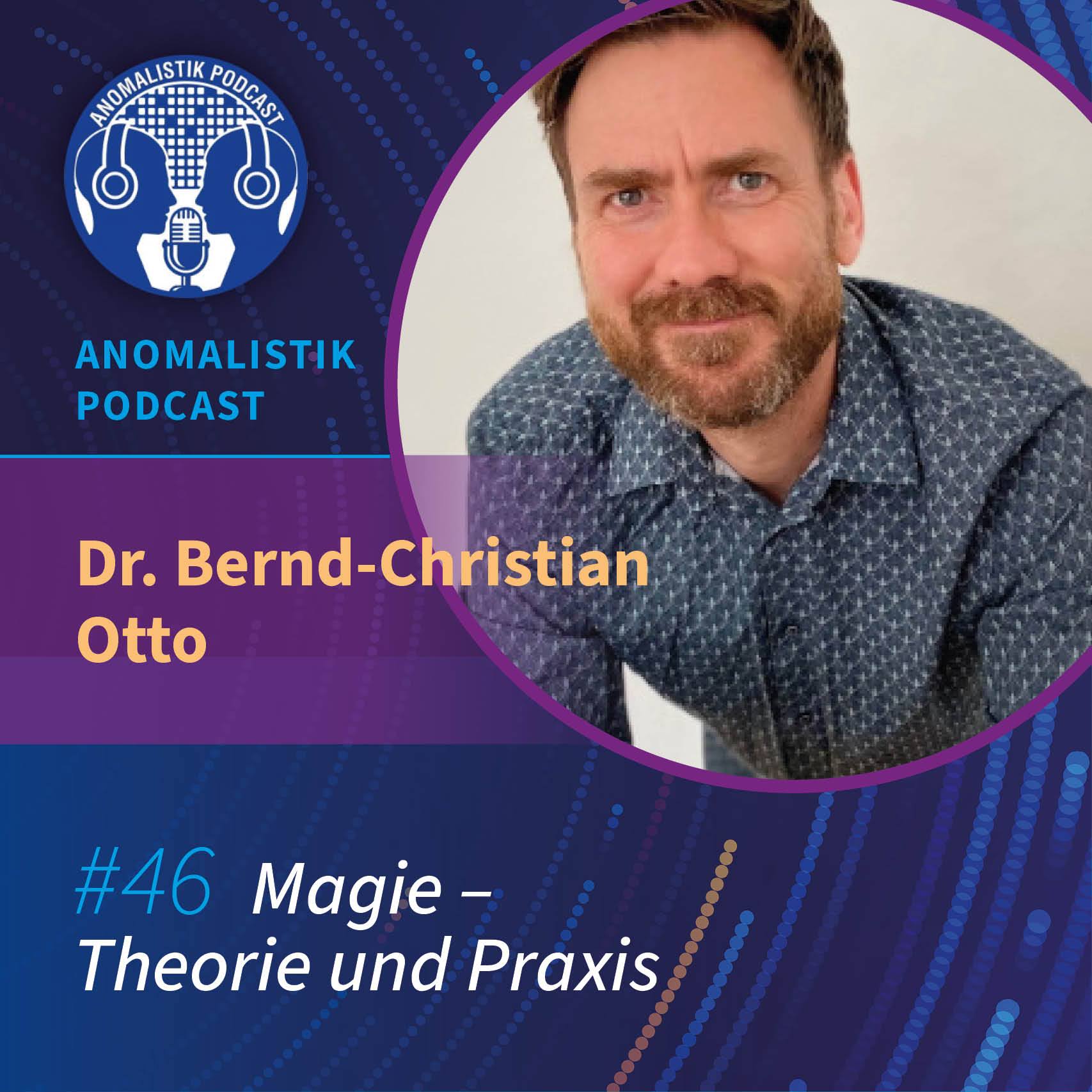 Anomalistik Podcast #46: Magie - Theorie und Praxis mit Dr. Bernd-Christian Otto episode artwork