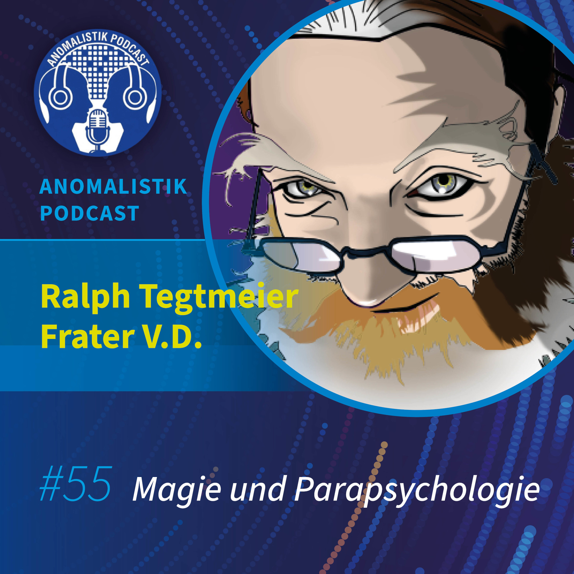 Anomalistik Podcast #55: Magie und Parapsychologie mit Ralph Tegtmeier (Frater V.D.) episode artwork